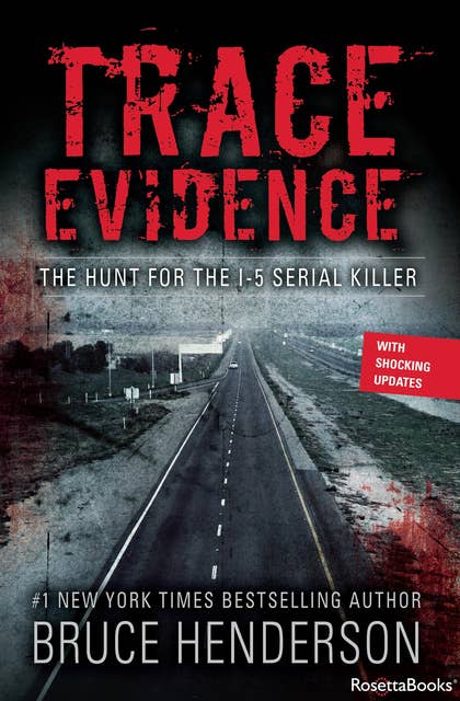 Trace Evidence: The Hunt for the I-5 Serial Killer
