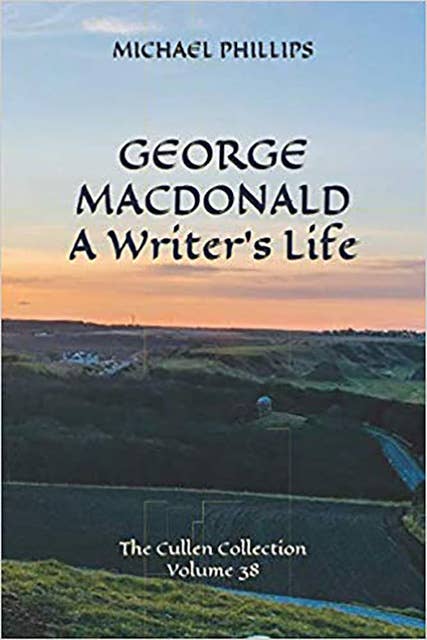 George MacDonald : A Writer's Life