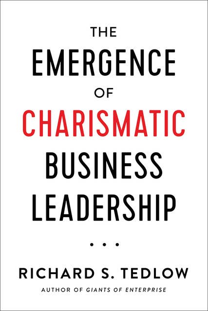 The Emergence of Charismatic Business Leadership