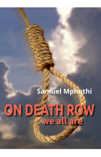 On Death Row: We all are
