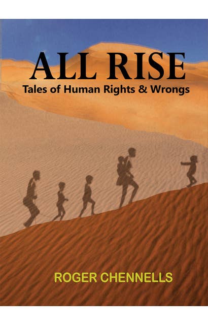 All Rise: Tales of Human Rights and Wrongs