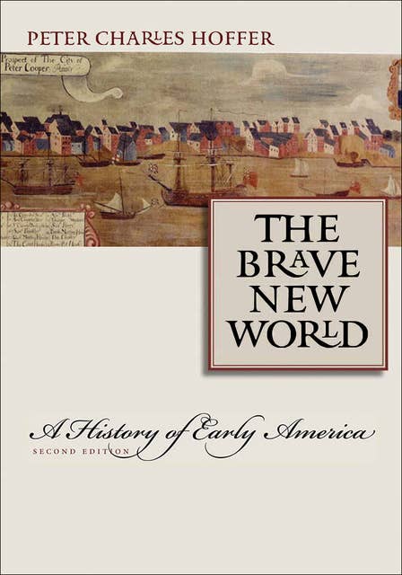 The Brave New World: A History of Early America