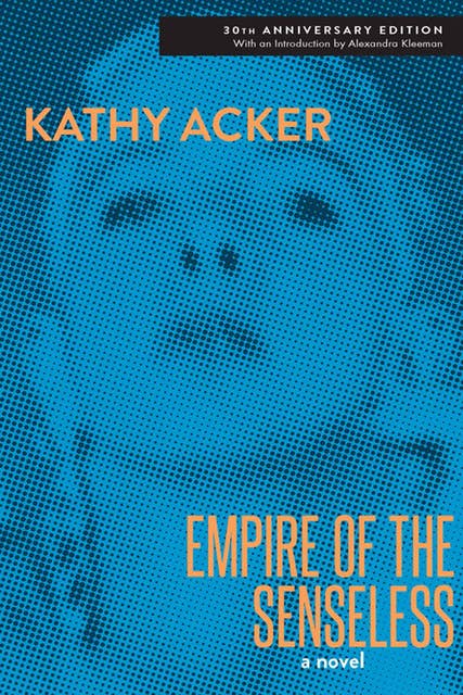 Empire of the Senseless: A Novel
