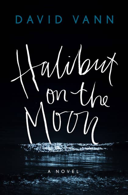 Halibut on the Moon: A Novel
