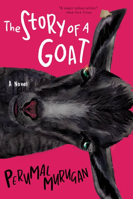 The Story of a Goat: A Novel