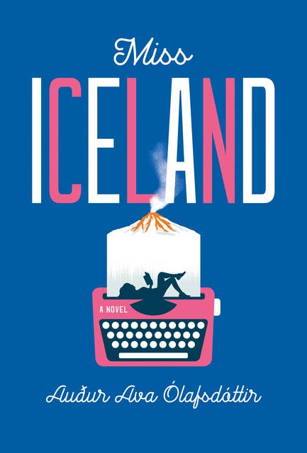 Cover for Miss Iceland: A Novel