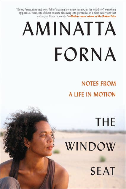 The Window Seat: Notes from a Life in Motion