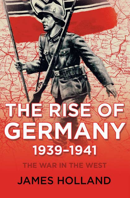 The Rise of Germany, 1939–1941: The War in the West