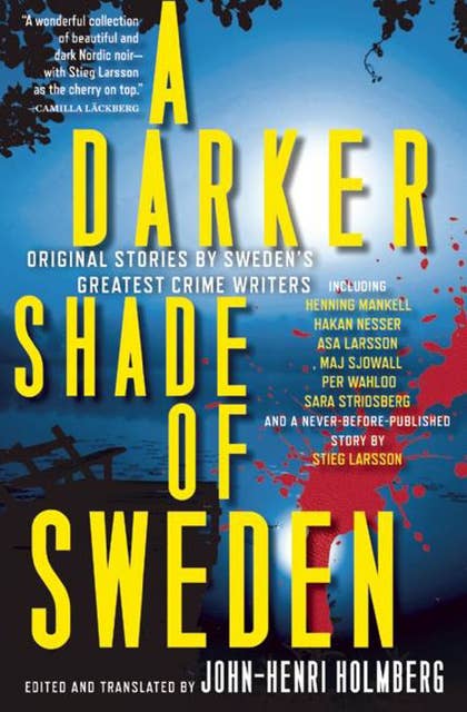 Cover for A Darker Shade of Sweden: Original Stories by Sweden's Greatest Crime Writers