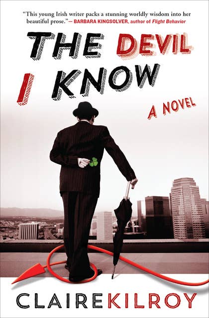 The Devil I Know: A Novel