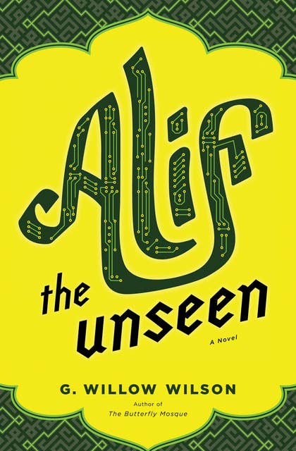 Alif the Unseen: A Novel