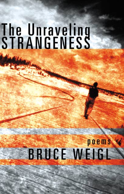 The Unraveling Strangeness: Poems