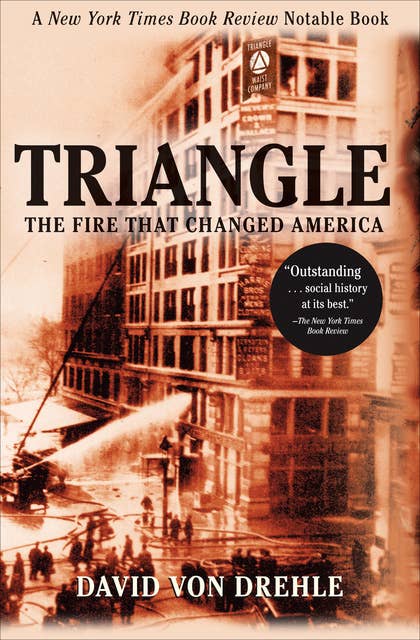 Triangle: The Fire That Changed America