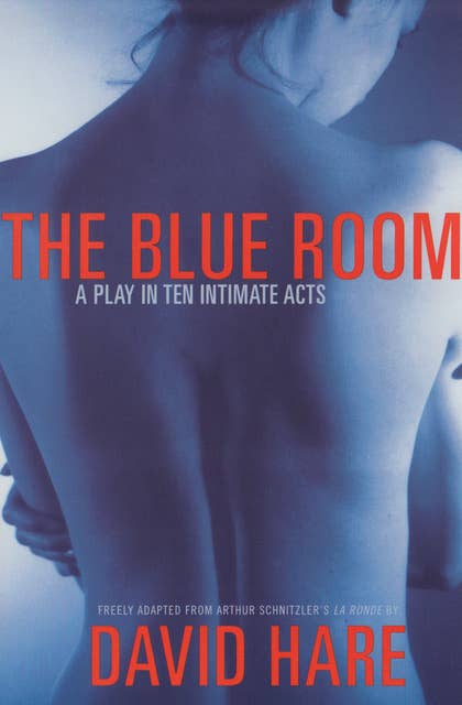 The Blue Room: A Play in Ten Intimate Acts