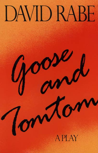 Goose and Tomtom: A Play