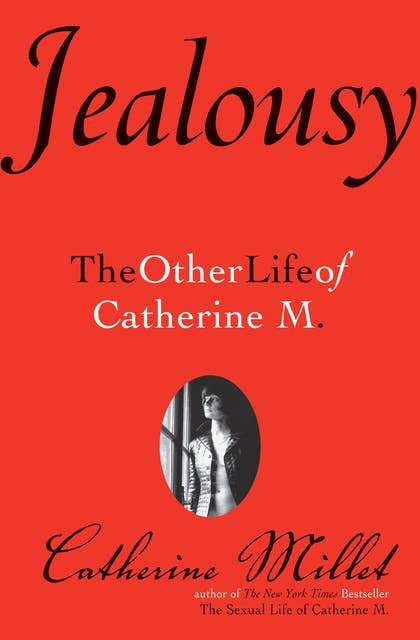 Jealousy: The Other Life of Catherine M.