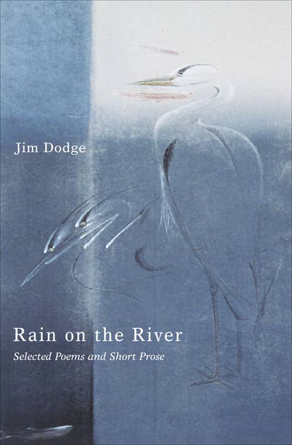 Rain on the River: Selected Poems and Short Prose