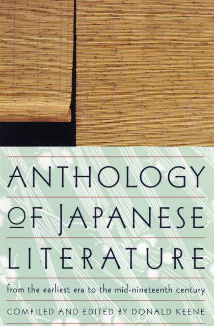 Anthology of Japanese Literature: From the Earliest Era to the Mid-Nineteenth Century