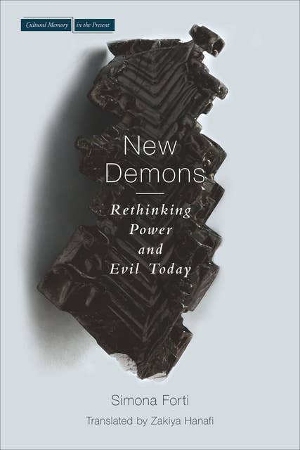 The New Demons: Rethinking Power and Evil Today
