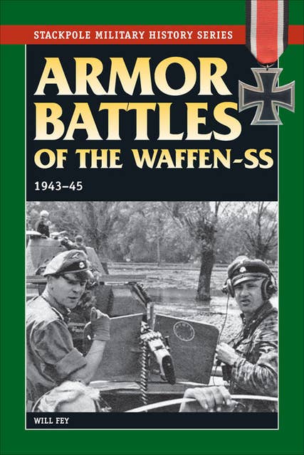 Armor Battles of the Waffen-SS: 1943–45