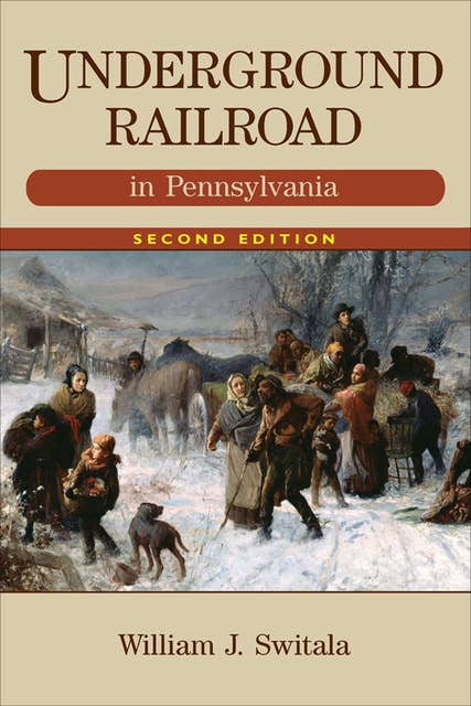 Underground Railroad: in Pennsylvania