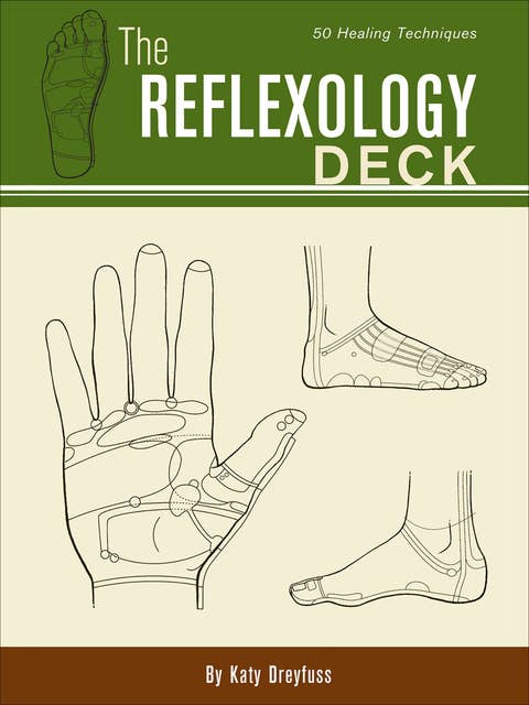 The Reflexology Deck: 50 Healing Techniques