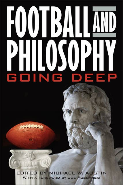 Football and Philosophy: Going Deep