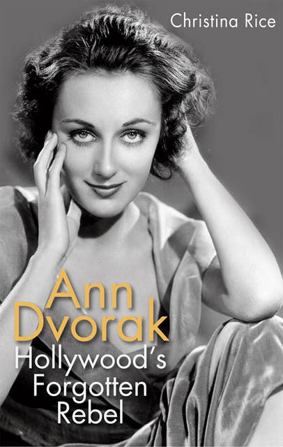 Ann Dvorak: Hollywood's Forgotten Rebel