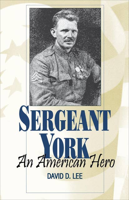 Sergeant York: An American Hero