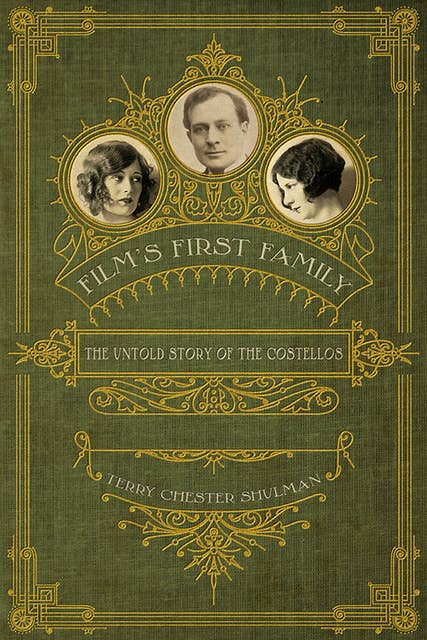 Film's First Family: The Untold Story of the Costellos