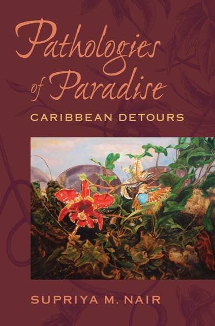 Pathologies of Paradise: Caribbean Detours