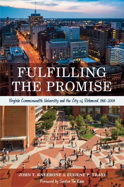 Fulfilling the Promise: Virginia Commonwealth University and the City of Richmond, 1968–2009