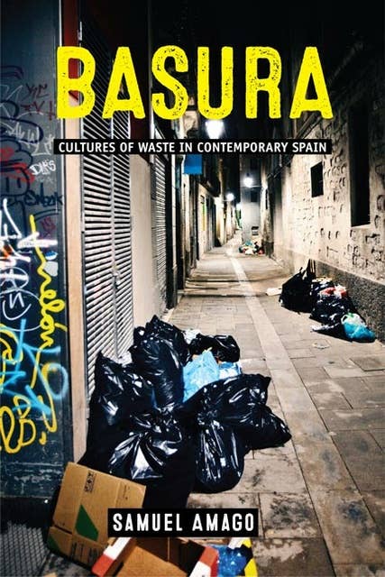 Basura: Cultures of Waste in Contemporary Spain