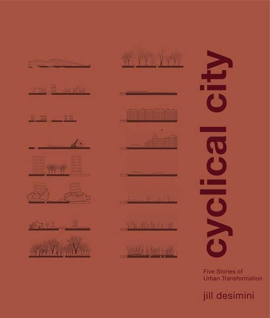 Cyclical City: Five Stories of Urban Transformation