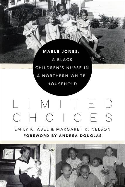 Limited Choices: Mable Jones, a Black Children's Nurse in a Northern White Household