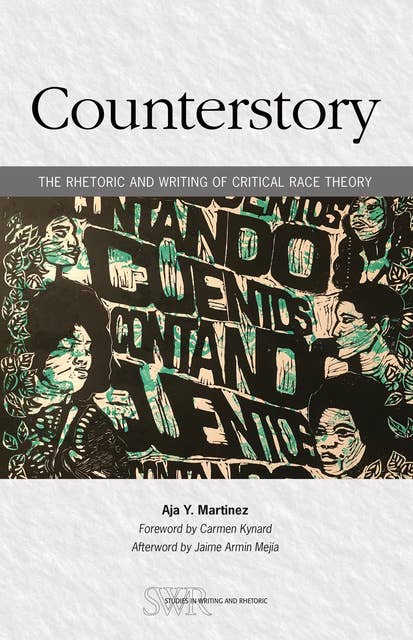 Counterstory: The Rhetoric and Writing of Critical Race Theory