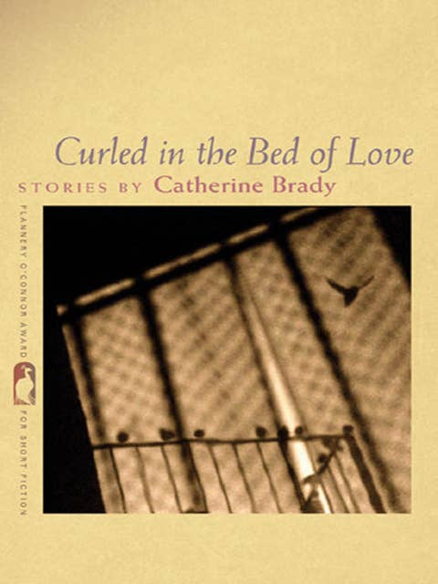 Curled in the Bed of Love: Stories