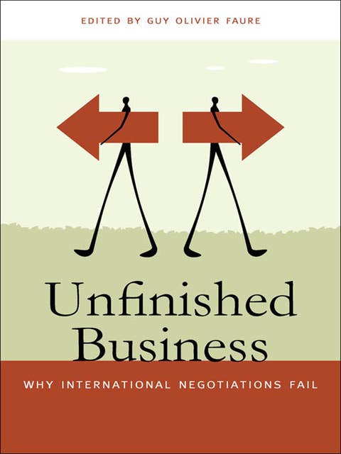 Unfinished Business: Why International Negotiations Fail