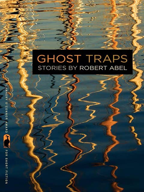Ghost Traps: Stories