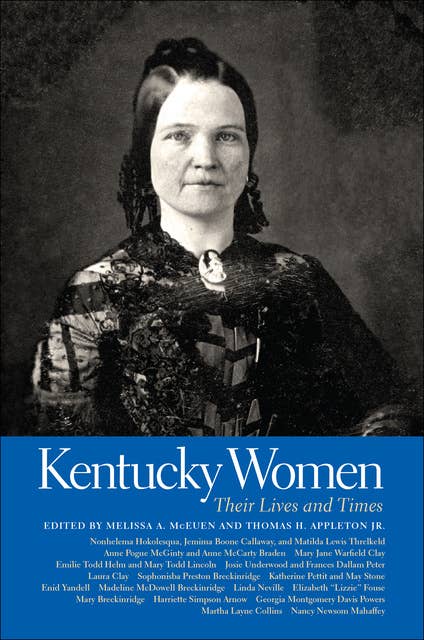 Kentucky Women: Their Lives and Times