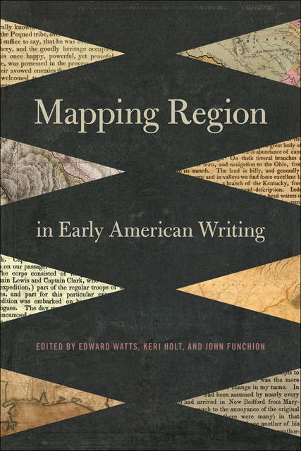 Mapping Region in Early American Writing