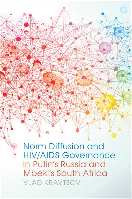 Norm Diffusion and HIV/AIDS Governance in Putin's Russia and Mbeki's South Africa