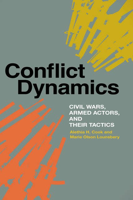 Conflict Dynamics: Civil Wars, Armed Actors, and Their Tactics