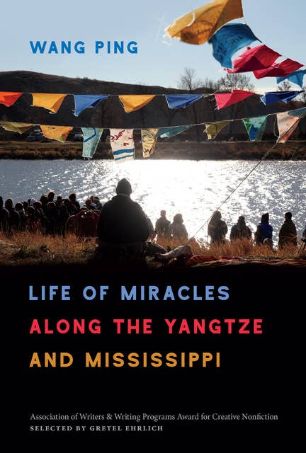 Life of Miracles along the Yangtze and Mississippi