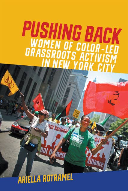 Pushing Back: Women of Color–Led Grassroots Activism in New York City