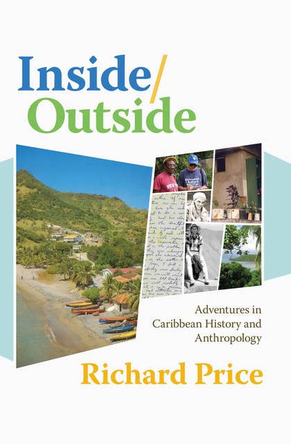 Inside/Outside: Adventures in Caribbean History and Anthropology