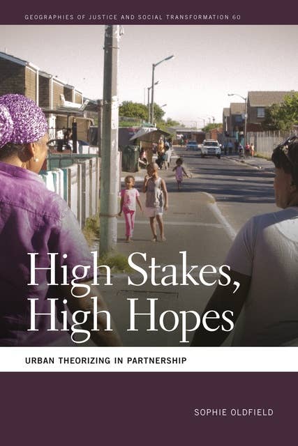 High Stakes, High Hopes: Urban Theorizing in Partnership