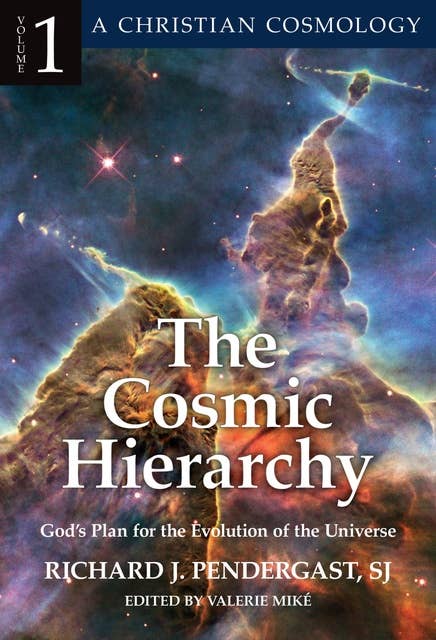 Cosmic Hierarchy 1: God’s Plan for the Evolution of the Universe