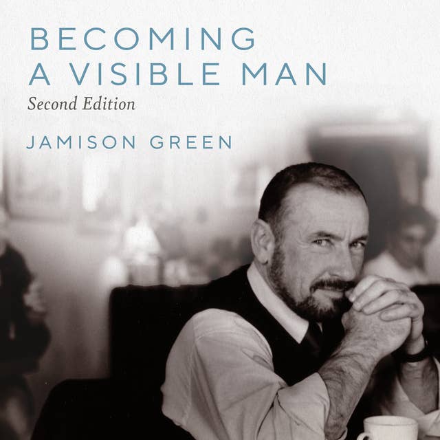 Becoming a Visible Man: Second Edition