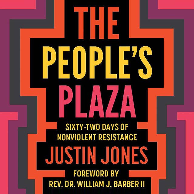 The People’s Plaza: Sixty-Two Days of Nonviolent Resistance
